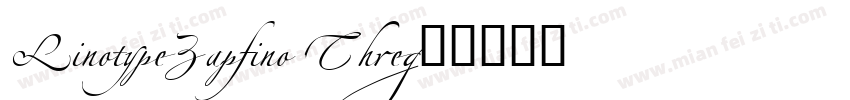 LinotypeZapfino Thre字体转换